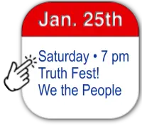 January 25th Truth Fest 7 PM